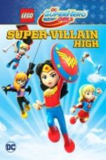 Lego DC Super Hero Girls: Super-Villain High (2018)