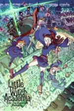 Little Witch Academia: The Enchanted Parade (2015)