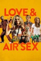 Layarkaca21 LK21 Dunia21 Nonton Film Love & Air Sex (2013) Subtitle Indonesia Streaming Movie Download