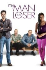 My Man Is a Loser (2014)