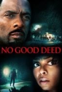 Layarkaca21 LK21 Dunia21 Nonton Film No Good Deed (2014) Subtitle Indonesia Streaming Movie Download