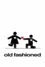 Nonton Film Old Fashioned (2014) Subtitle Indonesia Streaming Movie Download