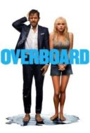 Layarkaca21 LK21 Dunia21 Nonton Film Overboard (2018) Subtitle Indonesia Streaming Movie Download