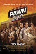 Pawn Shop Chronicles (2013)