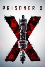 Nonton Film Prisoner X (2016) Subtitle Indonesia Streaming Movie Download