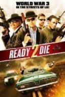 Layarkaca21 LK21 Dunia21 Nonton Film Ready 2 Die (2014) Subtitle Indonesia Streaming Movie Download