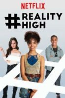 Layarkaca21 LK21 Dunia21 Nonton Film #REALITYHIGH (2017) Subtitle Indonesia Streaming Movie Download