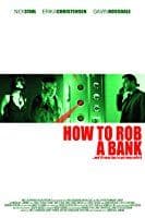 Nonton Film How to Rob a Bank (2007) Subtitle Indonesia Streaming Movie Download