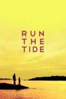 Layarkaca21 LK21 Dunia21 Nonton Film Run the Tide (2016) Subtitle Indonesia Streaming Movie Download