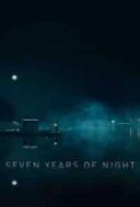 Layarkaca21 LK21 Dunia21 Nonton Film Seven Years of Night (2018) Subtitle Indonesia Streaming Movie Download