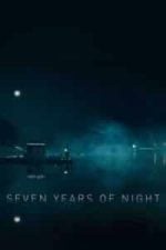 Seven Years of Night (2018)