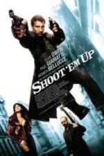 Shoot ‘Em Up (2007)