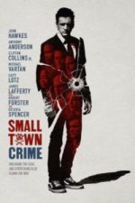 Small Town Crime (2018)