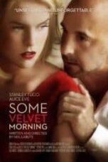 Poster Film Some Velvet Morning (2013)
