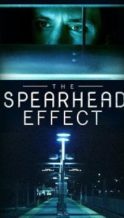 Nonton Film The Spearhead Effect (2017) Subtitle Indonesia Streaming Movie Download