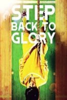 Layarkaca21 LK21 Dunia21 Nonton Film Step Back to Glory (2013) Subtitle Indonesia Streaming Movie Download