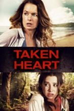 Nonton Film Taken Heart (2017) Subtitle Indonesia Streaming Movie Download