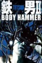 Nonton Film Tetsuo II: Body Hammer (1992) Subtitle Indonesia Streaming Movie Download