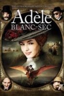 Layarkaca21 LK21 Dunia21 Nonton Film Les aventures extraordinaires d’Adèle Blanc-Sec (2010) Subtitle Indonesia Streaming Movie Download