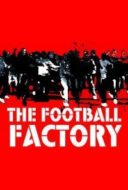 Layarkaca21 LK21 Dunia21 Nonton Film The Football Factory (2004) Subtitle Indonesia Streaming Movie Download