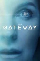 Layarkaca21 LK21 Dunia21 Nonton Film The Gateway (2018) Subtitle Indonesia Streaming Movie Download