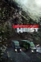 Nonton Film The Hurricane Heist (2018) Subtitle Indonesia Streaming Movie Download