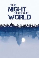 The Night Eats the World (La nuit a devore le monde) (2018)