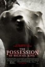 Nonton Film The Possession of Michael King (2014) Subtitle Indonesia Streaming Movie Download