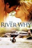 Layarkaca21 LK21 Dunia21 Nonton Film The River Why (2010) Subtitle Indonesia Streaming Movie Download