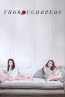 Layarkaca21 LK21 Dunia21 Nonton Film Thoroughbreds (2018) Subtitle Indonesia Streaming Movie Download