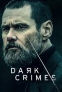 Layarkaca21 LK21 Dunia21 Nonton Film Dark Crimes (True Crimes) (2016) Subtitle Indonesia Streaming Movie Download