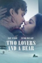 Nonton Film Two Lovers and a Bear (2016) Subtitle Indonesia Streaming Movie Download