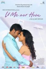 Poster Film U Me Aur Hum (2008)