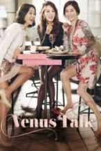 Nonton Film Venus Talk (2014) Subtitle Indonesia Streaming Movie Download