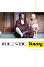 While We’re Young (2015)