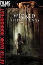 Wicked Little Things (2006)