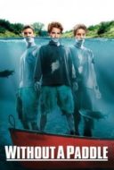 Layarkaca21 LK21 Dunia21 Nonton Film Without a Paddle (2004) Subtitle Indonesia Streaming Movie Download