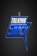 Nonton Film WWE Talking Smack 2017 07 11 Subtitle Indonesia Streaming Movie Download