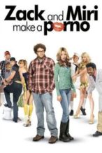 Nonton Film Zack and Miri Make a Porno (2008) Subtitle Indonesia Streaming Movie Download