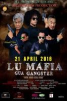 Layarkaca21 LK21 Dunia21 Nonton Film Lu Mafia Gua Gangster 2016 [Malay Movie] Subtitle Indonesia Streaming Movie Download