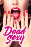 Layarkaca21 LK21 Dunia21 Nonton Film Dead Sexy (2018) Subtitle Indonesia Streaming Movie Download