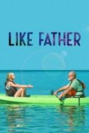 Layarkaca21 LK21 Dunia21 Nonton Film Like Father (2018) Subtitle Indonesia Streaming Movie Download