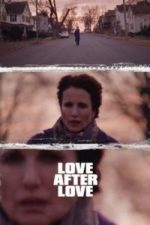 Love After Love (2017)