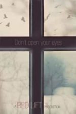 Don’t Open Your Eyes(2018)