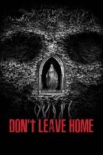 Don’t Leave Home (2018)