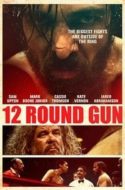 Layarkaca21 LK21 Dunia21 Nonton Film 12 Round Gun (2017) Subtitle Indonesia Streaming Movie Download