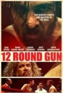 Layarkaca21 LK21 Dunia21 Nonton Film 12 Round Gun (2017) Subtitle Indonesia Streaming Movie Download