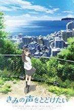 Nonton Film Kimi No Koe o Todoketai (2017) Subtitle Indonesia Streaming Movie Download