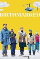 Layarkaca21 LK21 Dunia21 Nonton Film Birthmarked (2018) Subtitle Indonesia Streaming Movie Download