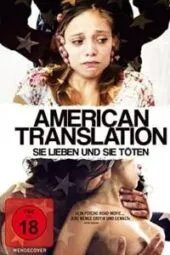 Nonton Film: American Translation (2011)